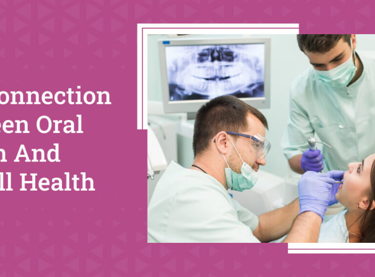 The Connection Between Oral Health And Overall Health