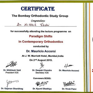Bombay Orthodontic Study Group Congratulates Dr Nikhil Vashi For Successfully Attending The Lecture Programme On Paradigm Shifts In Contemporary Orthodontics